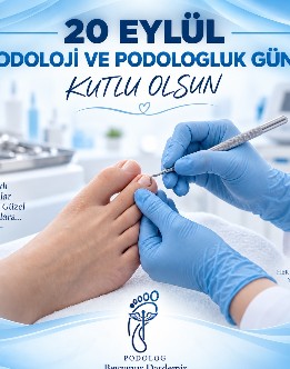 20 Eylül Podoloji ve Podologluk Günü